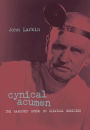 Cynical Acumen: The Anarchic Guide to Clinical Medicine / Edition 1
