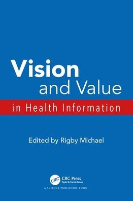 Vision and Value in Health Information / Edition 1