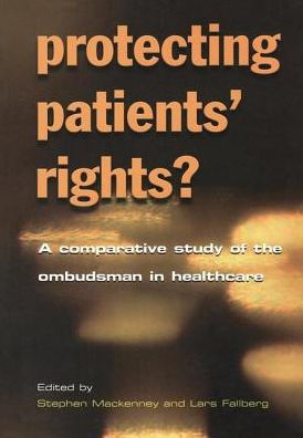 Protecting Patients' Rights: A Comparative Study of the Ombudsman in Healthcare / Edition 1