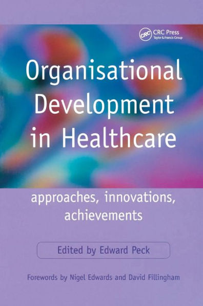 Organisational Development in Healthcare: Approaches, Innovations, Achievements / Edition 1