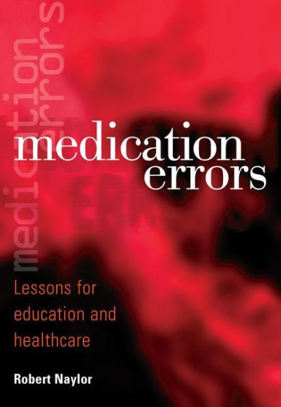 Medication Errors: Lessons for Education and Healthcare