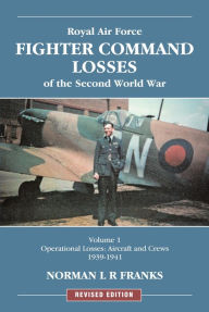 Title: Royal Air Force Command Losses of the Second World War, Volume 1, Author: Norman Franks