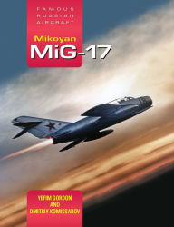 Download google books free Mikoyan MiG-17: Famous Russian Aircraft