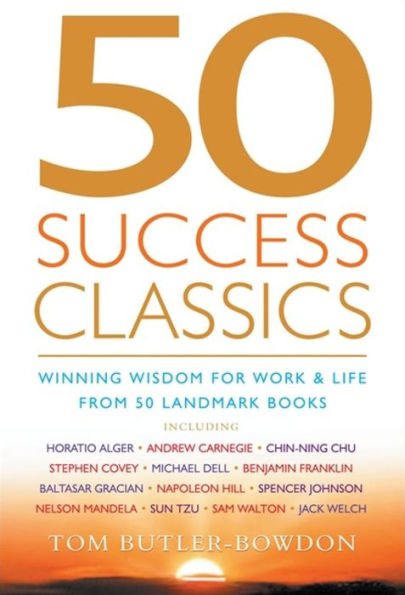 50 Success Classics: Winning Wisdom For Work & Life From 50 Landmark Books