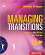 Managing Transitions: Making the Most of Change