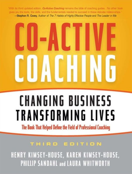 Co-Active Coaching: Changing Business, Transforming Lives / Edition 3