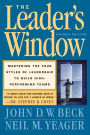 The Leader's Window: Mastering the Four Styles of leadership to Build High Performing Teams