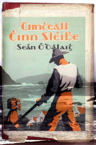 Title: Timpeall Chinn Sléibhe, Author: Seán Ó Dálaigh