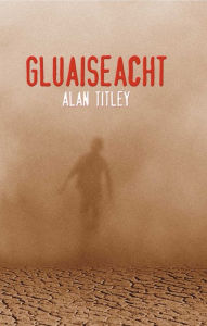 Title: Gluaiseacht, Author: Alan Titley