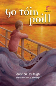 Title: Go Tóin Poill, Author: Aoife Ní Dhufaigh