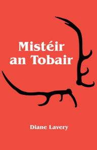 Title: Mistéir an Tobair, Author: Diane Lavery