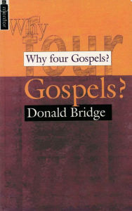 Title: Why Four Gospels?, Author: Donald Bridge