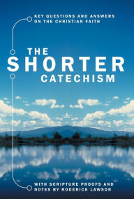 Title: The Shorter Catechism Pb, Author: Roderick Lawson