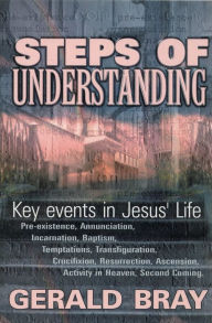 Title: Steps of Understanding, Author: Gerald Bray