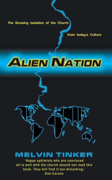 Alien Nation: The Growing Isolation of the Church from today's Culture