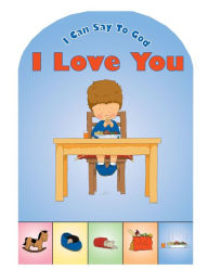 Title: I Can Say To God: I Love You, Author: Catherine MacKenzie