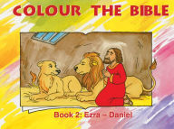 Title: Colour the Bible Book 2: Ezra - Daniel, Author: Carine MacKenzie