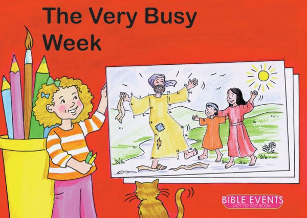 The Very Busy Week: Bible Events Dot to Dot Book