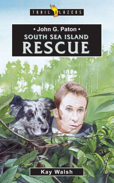 John G. Paton: South Sea Island Rescue