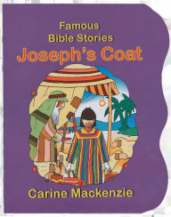 Title: Famous Bible Stories Joseph's Coat, Author: Carine MacKenzie