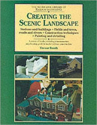 Title: Creating the Scenic Landscape, Author: Trevor Booth
