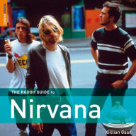 Title: The Rough Guide to Nirvana (Rough Guide Sports/Pop Culture Series), Author: Gillian G. Gaar