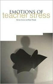 Title: The Emotions of Teacher Stress, Author: Denise Carlyle