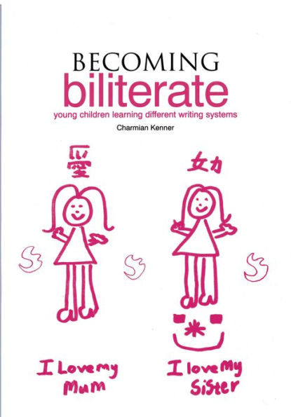 Becoming Biliterate: Young Children Learning Different Writing Systems