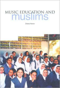 Title: Music Education and Muslims, Author: Diana Harris