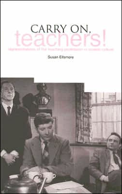 Carry On Teachers: Representations of the Teaching Profession in Screen Culture