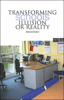 Transforming Schools--Illusion or Reality