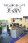 Transforming Schools--Illusion or Reality