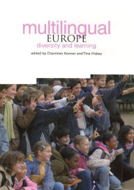 Title: Multilingual Europe: Diversity and Learning, Author: Charmian Kenner