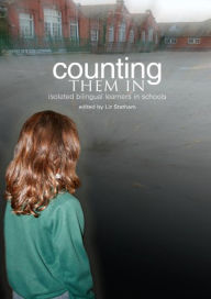 Title: Counting Them In: Isolated Bilingual Learners in Schools, Author: Liz Statham