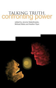 Title: Talking Truth, Confronting Power, Author: Jerome Satterthwaite