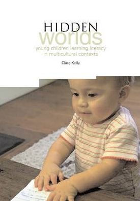 Hidden Worlds: Young Children Learning Literacy in Multicultural Contexts