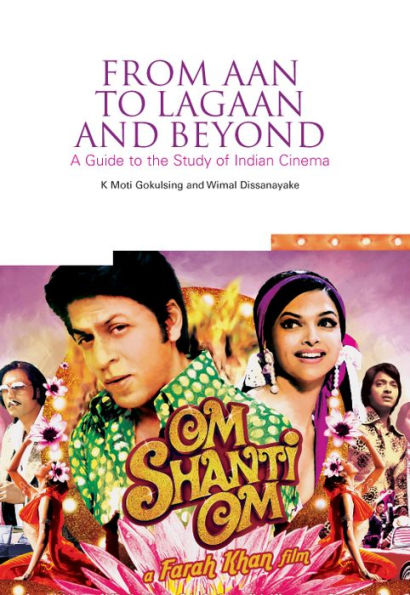 From Aan to Lagaan and Beyond: A Guide to the Study of Indian Cinema