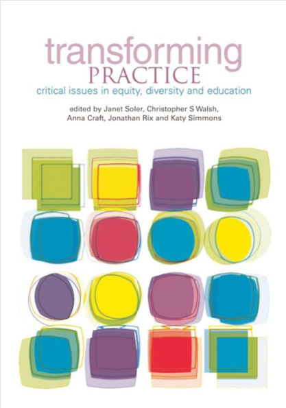 Transforming Practice: Critical Issues in Equity, Diversity and Education