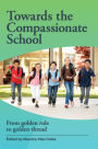 Towards the Compassionate School: From Golden Rule to Golden Thread