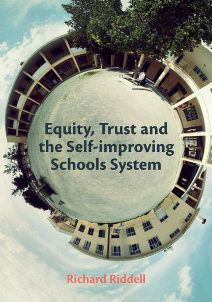 Equity, Trust and Self-Improving Schools System