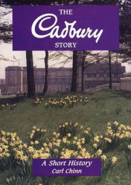 Title: The Cadbury Story, Author: Carl Chinn
