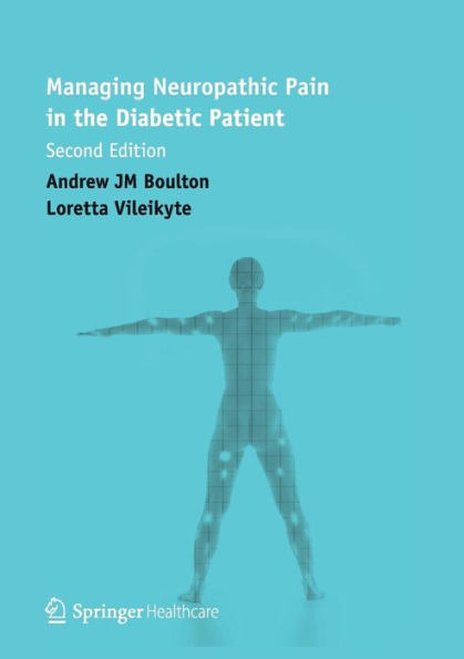 Managing Neuropathic Pain in the Diabetic Patient / Edition 2