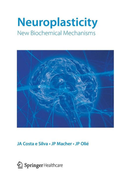 Neuroplasticity: New biochemical mechanisms / Edition 1