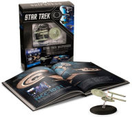 Star Trek Shipyards Star Trek Starships: 2151-2293 The Encyclopedia of Starfleet Ships Plus Collectible