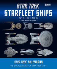 Free online book download pdf Star Trek Shipyards Star Trek Starships: 2294 to the Future 2nd Edition: The Encyclopedia of Starfleet Ships