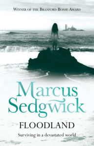 Title: Floodland, Author: Marcus Sedgwick