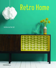 Title: Retro Home, Author: Katherine Sorrell