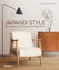 Download from google books free Japandi Style: When Japanese and Scandinavian Designs Blend English version 9781858947068
