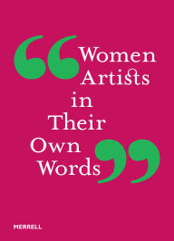 Title: Women Artists in Their Own Words, Author: Jennifer Samet