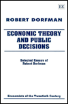 Title: Economic Theory and Public Decisions: Selected Essays of Robert Dorfman, Author: Robert Dorfman